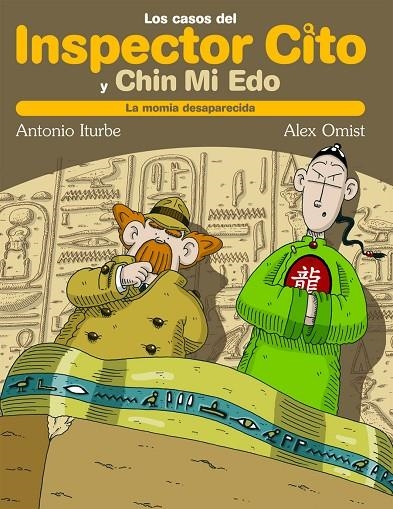 MOMIA DESAPARECIDA (INSPECTOR CITO Y CHIN MI EDO) | 9788423686803 | ITURBE, ANTONIO - OMIST, ALEX