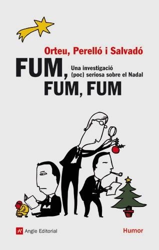 FUM FUM FUM -UNA INVESTIGACIO POC SERIOSA SOBRE EL NADAL | 9788496970250 | ORTEU - PERELLO I SALVADO