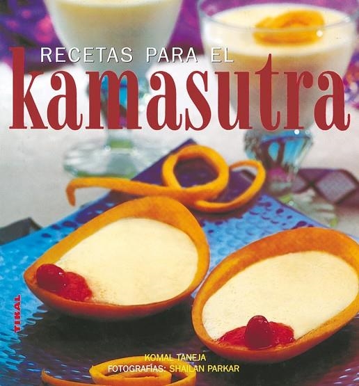 RECETAS PARA EL KAMASUTRA (T.025-003) | 9788430559619 | TANEJA, KOMAL - PARKAR, SHAILAN