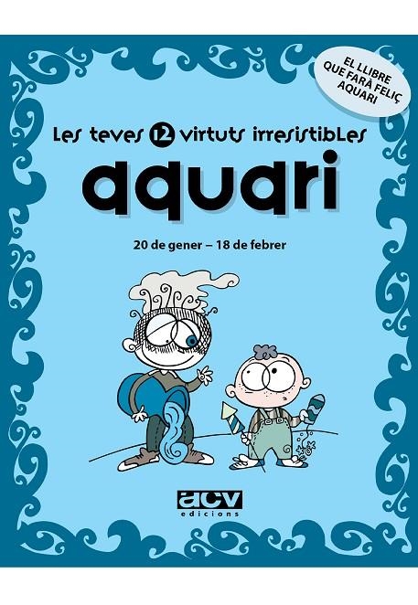 AQUARI LAS TEVES 12 VIRTUTS IRRESISTIBLES | 9788496944220