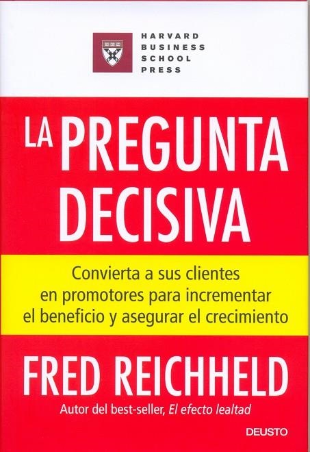 PREGUNTA DECISIVA (T/D) (HARVARD BUSINESS SCHOOL) | 9788423424610 | REICHHELD, FRED