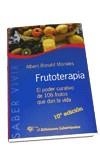 FRUTOTERAPIA : EL PODER CURATIVO DE LOS 106 FRUTOS QUE DAN L | 9788479546762 | RONALD MORALES, ALBERT