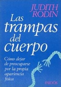 TRAMPAS DEL CUERPO, LAS | 9788475099279 | RODIN,JUDITH