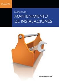 MANUAL DE MANTENIMIENTO DE INSTALACIONES | 9788428323932 | ROLDAN VILORIA, JOSE