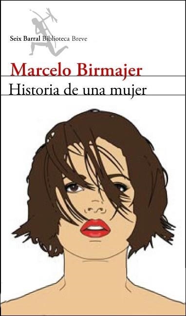 HISTORIA DE UNA MUJER (BIB.BREVE) | 9788432212505 | BIRMAJER, MARCELO