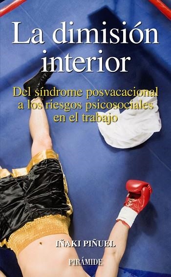 DIMISION INTERIOR : DEL SINDROME POSVACACIONAL A LOS RIES | 9788436821628 | PIÑUEL Y ZABALA, JOSE IGNACIO (1965- )