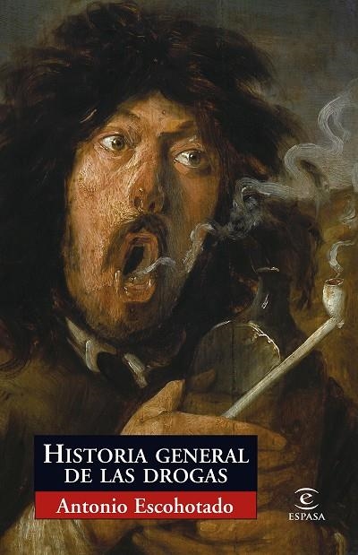 HISTORIA GENERAL DE LAS DROGAS (T/D) | 9788467027532 | ESCOHOTADO, ANTONIO