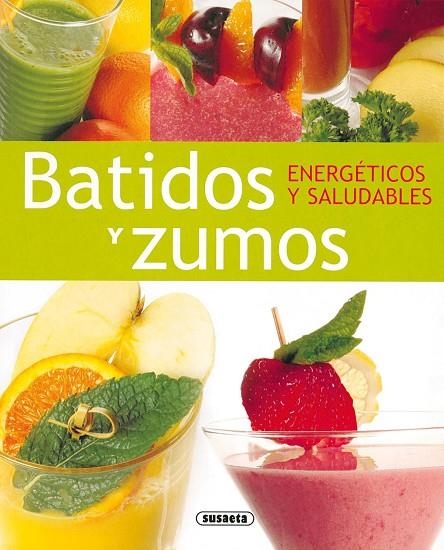 BATIDOS Y ZUMOS ENERGETICOS SALUDABLES (RINCON DEL PALADAR) | 9788430563241