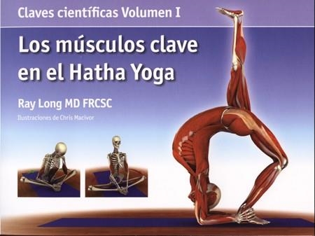 MUSCULOS CLAVE EN EL HATHA YOGA (ESPIRAL) | 9788495376800 | LONG MD FRCSC, RAY - MACIVOR, CHRIS