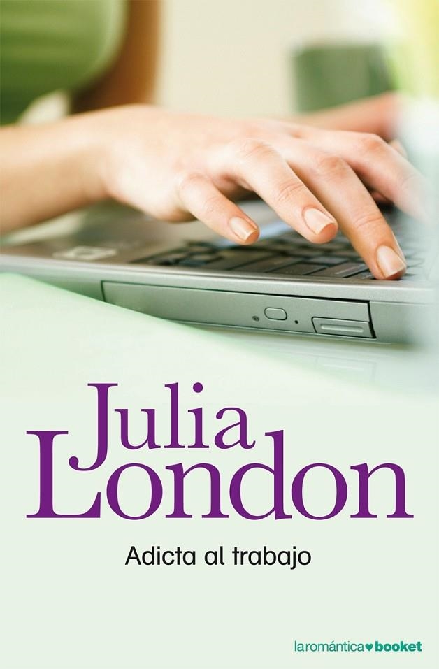 ADICTA AL TRABAJO (NF-BOOKET ROMANTICA) | 9788408078012 | LONDON, JULIA