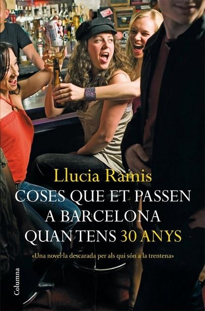 COSES QUE ET PASSEN A BARCELONA QUAN TENS 30 ANYS (CLASSICA) | 9788466408639 | RAMIS, LLUCIA