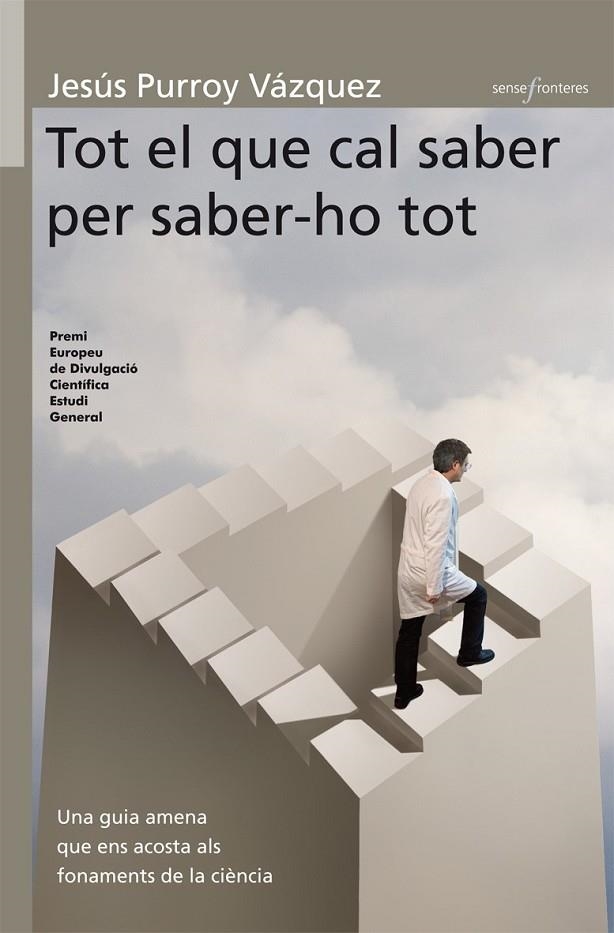 TOT EL QUE CAL SABER PER SABER-HO TOT : UNA PASSEJADA DESENF | 9788498242737 | PURROY I VAZQUEZ, JESUS