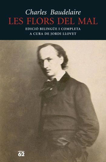 FLORS DEL MAL (POESIA) BILINGUE COMPLETA | 9788429755947 | BAUDELAIRE, CHARLES (1821-1867) (JORDI LLOVET)