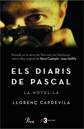 DIARIS DE PASCAL - LA NOVEL·LA (PROA+TV3) | 9788484370406 | CAPDEVILA, LLORENÇ