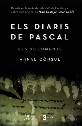 DIARIS DE PASCAL -ELS DOCUMENTS- (PROA+TV3) | 9788484370161 | CONSUL, ARNAU