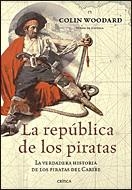 REPUBLICA DE LOS PIRATAS. VERDADERA HISTORIA PIRATAS DEL CAR | 9788484321323 | WOODARD, COLIN