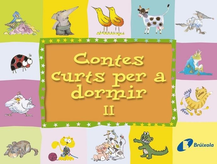 CONTES CURTS PER A DORMIR II | 9788483043936 | BRUIXOLA