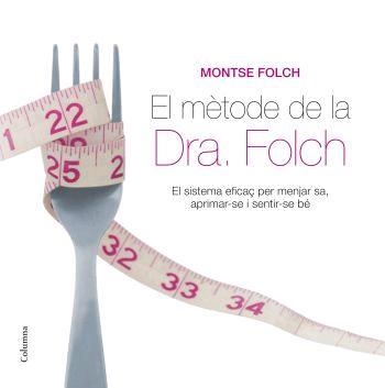 METODE DE LA DOCTORA FOLCH, EL | 9788466408998 | FOLCH, MONTSE