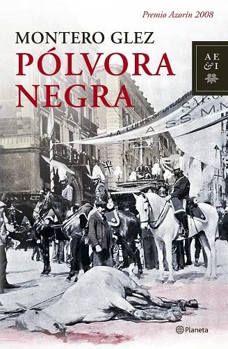 POLVORA NEGRA (PREMIO AZORIN 2008) (AEI) | 9788408079316 | MONTERO GONZALEZ