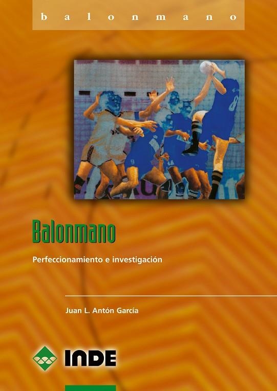 BALONMANO.PERFECCIONAMIENTO E INVESTIGACION (INDE) | 9788495114273 | ANTON GARCIA,JUAN L.