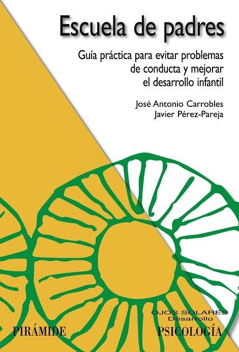 ESCUELA DE PADRES : GUIA PRACTICA PARA EVITAR PROBLEMAS DE C | 9788436821789 | CARROBLES, JOSE ANTONIO I.