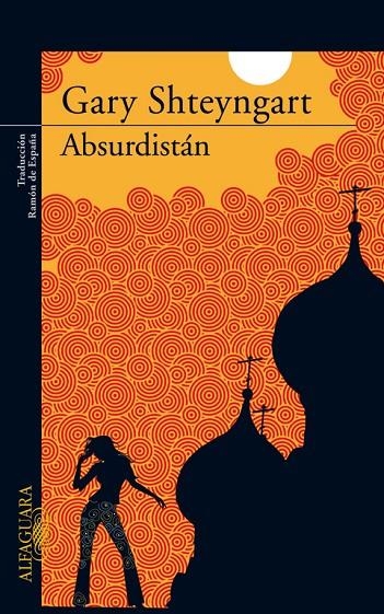 ABSURDISTAN (LITERATURAS) | 9788420472546 | SHTEYNGART, GARY (1972- )