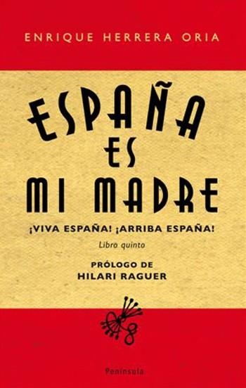 ESPAÑA ES MI MADRE. LIBRO QUINTO | 9788483078273 | HERRERA ORIA