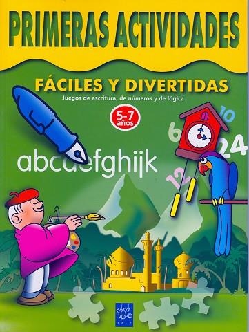 PRIMERAS ACTIVIDADES FACILES Y DIVERTIDAS 5-7 AÑOS | 9788495991133 | AA.VV.