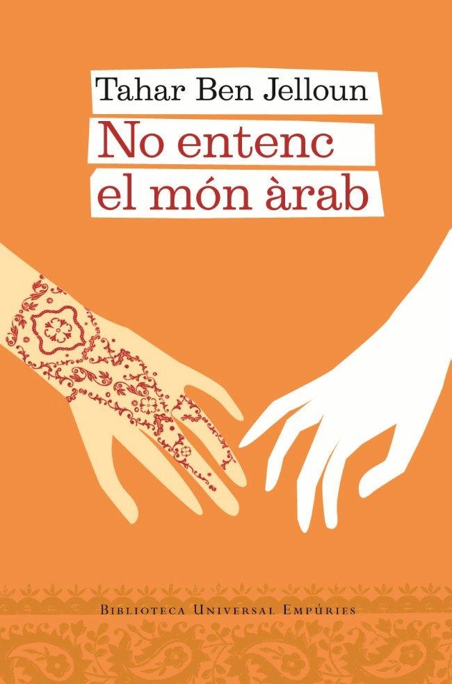 NO ENTENC EL MON ARAB | 9788497872959 | BEN JELLOUM,TAHAR