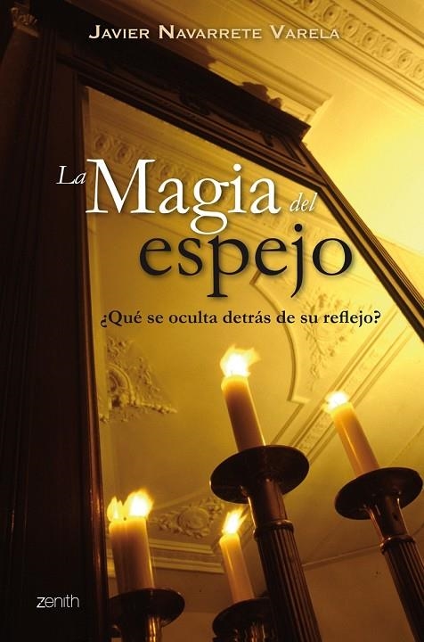 MAGIA DEL ESPEJO (ZENITH) | 9788408063797 | NAVARRETE VARELA, JAVIER