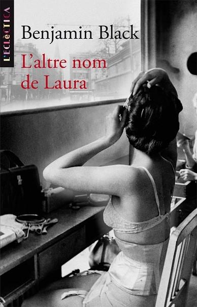 ALTRE NOM DE LAURA, L' (ECLECTICA) | 9788498243260 | BLACK, BENJAMIN