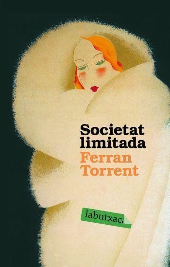 SOCIETAT LIMITADA (LABUTXACA) | 9788496863743 | TORRENT, FERRAN