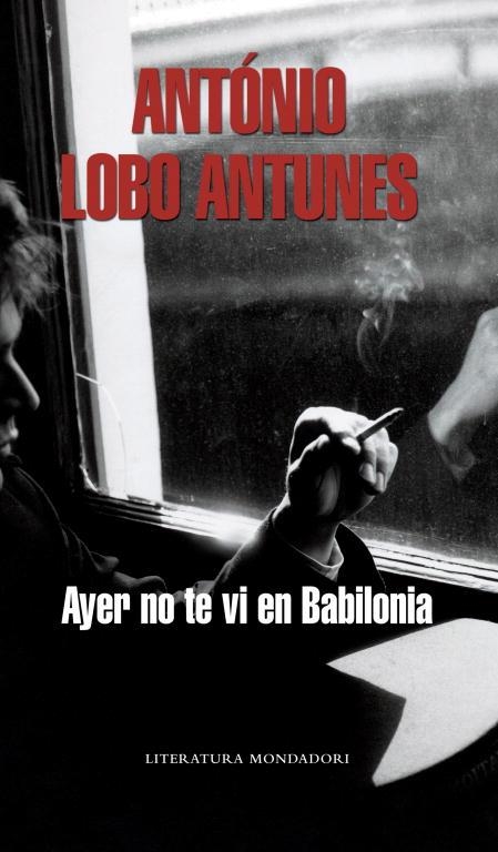 AYER NO TE VI EN BABILONIA (LITERATURA) | 9788439720669 | ANTUNES, ANTONIO LOBO