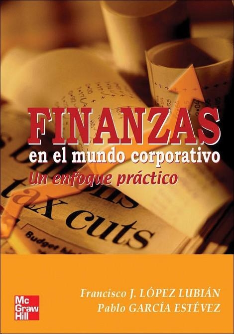 FINANZAS EN EL MUNDO CORPORATIVO. UN ENFOQUE PRACTICO | 9788448198282 | LOPEZ LUBIAN - GARCIA, PABLO