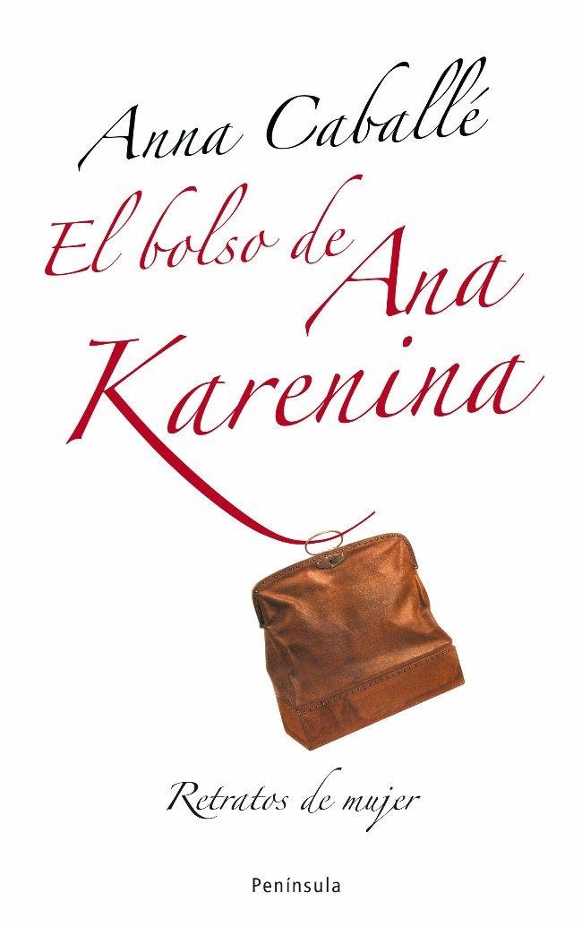 BOLSO DE ANA KARENINA. RETRATOS DE MUJER (T/D-ATALAYA) | 9788483078174 | CABALLE MASFORROLL, ANNA