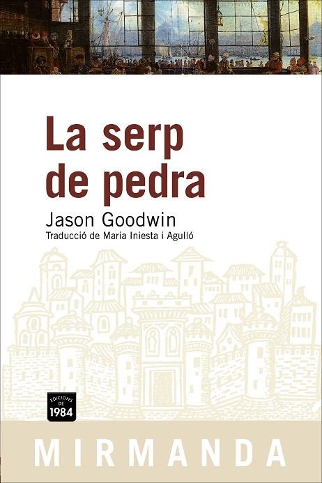 SERP DE PEDRA (MIRMANDA) | 9788492440078 | GOODWIN, JASON