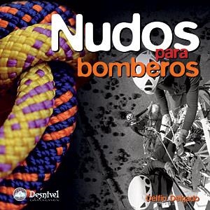 NUDOS PARA BOMBEROS | 9788498291384 | DELGADO, DELFIN