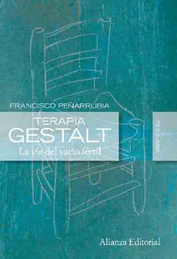 TERAPIA GESTALT : LA VIA DEL VACIO FERTIL | 9788420684178 | PEÑARRUBIA, FRANCISCO