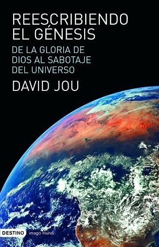 REESCRIBIENDO EL GENESIS. DE LA GLORIA DE DIOS AL SABOTAJE D | 9788423340835 | JOU, DAVID