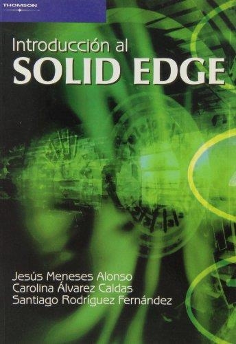 INTRODUCCION AL SOLID EDGE | 9788497324205 | MENESES, J./ALVAREZ, C./RODRIGUEZ, S.