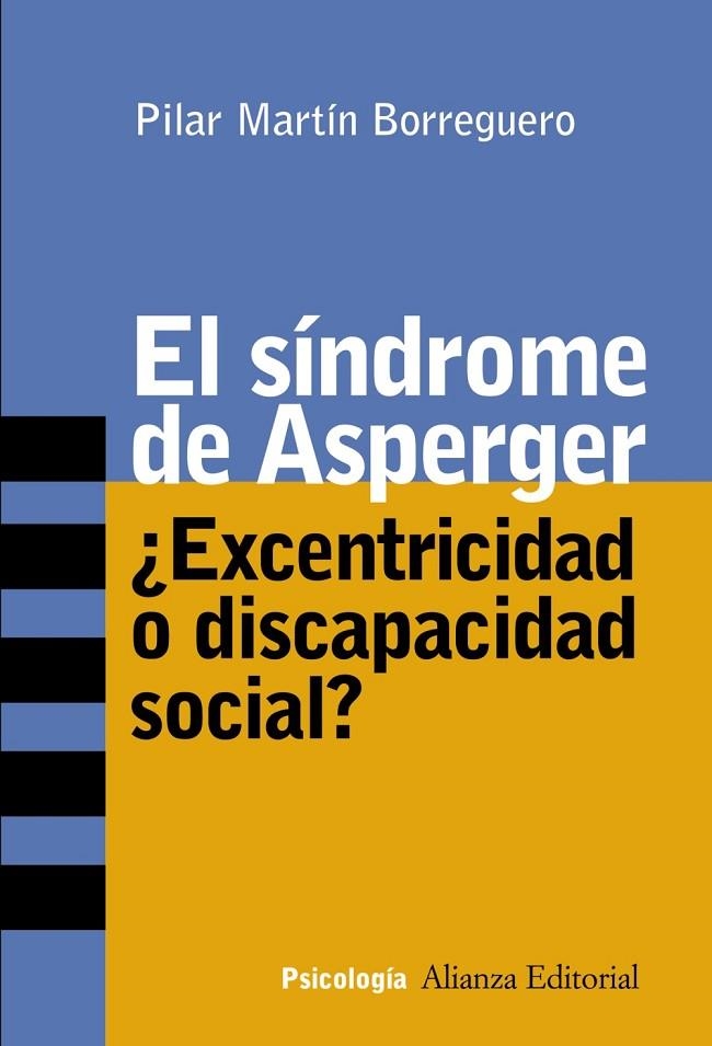 SINDROME DE ASPERGER : ¿EXCENTRICIDAD O DISCAPACIDAD SOCI | 9788420641799 | MARTIN BORREGUERO, PILAR