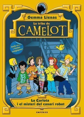 TRIBU DE CAMELOT VOL.I CARLOTA I EL MISTERI DEL CANARI ROBAT | 9788497873314 | LIENAS, GEMMA