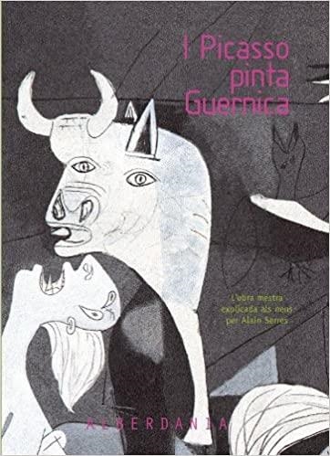 I PICASSO PINTA GUERNICA | 9788498680201 | SERRES, ALAIN (1956- )