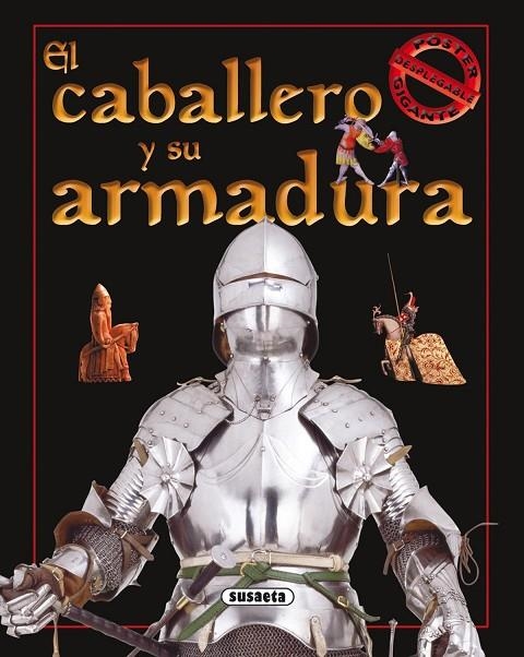 CABALLERO Y SU ARMADURA (POSTER GIGANTE-DESPLEGABLE) | 9788430562039