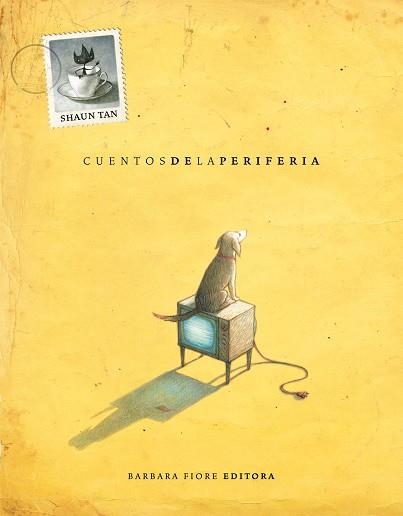 CUENTOS DE LA PERIFERIA (BARBARA FIORE) | 9788493618513 | TAN, SHAUN (1974- )