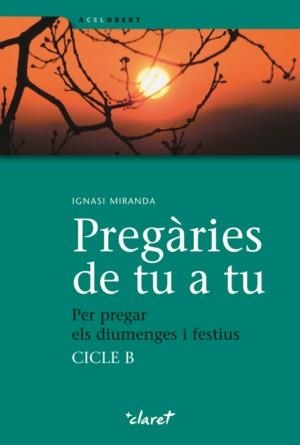 PREGARIES DE TU A TU (A CEL OBERT) | 9788498462227 | MIRANDA, ISNASI