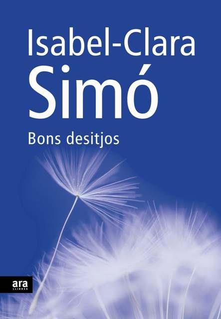 BONS DESITJOS (ARA) | 9788492552108 | SIMO, ISABEL CLARA