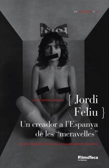 JORDI FELIU. UN CREADOR A L'ESPANYA DE LES MERAVELLES (CINEA | 9788498090550 | BONET MOJICA, LLUIS