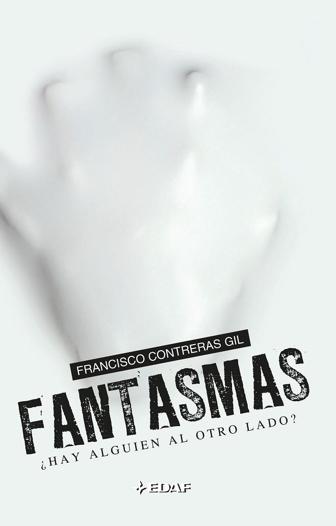 FANTASMAS : ¿HAY ALGUIEN AL OTRO LADO? (MUNDO MAGICO Y HETER | 9788441420892 | CONTRERAS GIL, FRANCISCO (1972- )