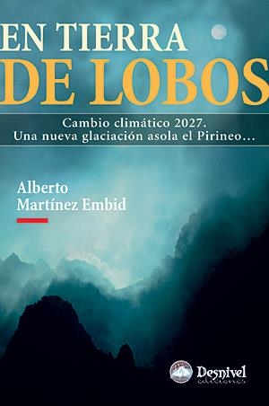 EN TIERRA DE LOBOS (NARRATIVA DESNIVEL) | 9788498291520 | MARTINEZ EMBID, ALBERTO